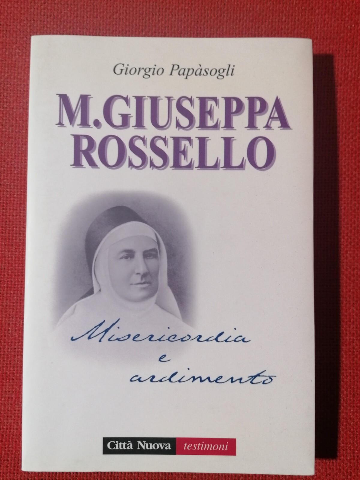 Giuseppa Rossello Misericordia e ardimento Libro Giorgio Papàsogli Città Nuova