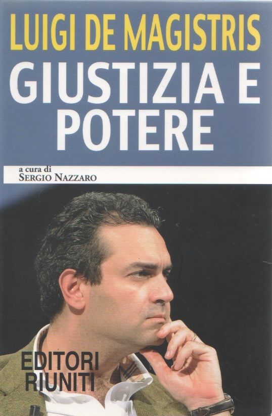 Giustizia e potere - Luigi De Magistris