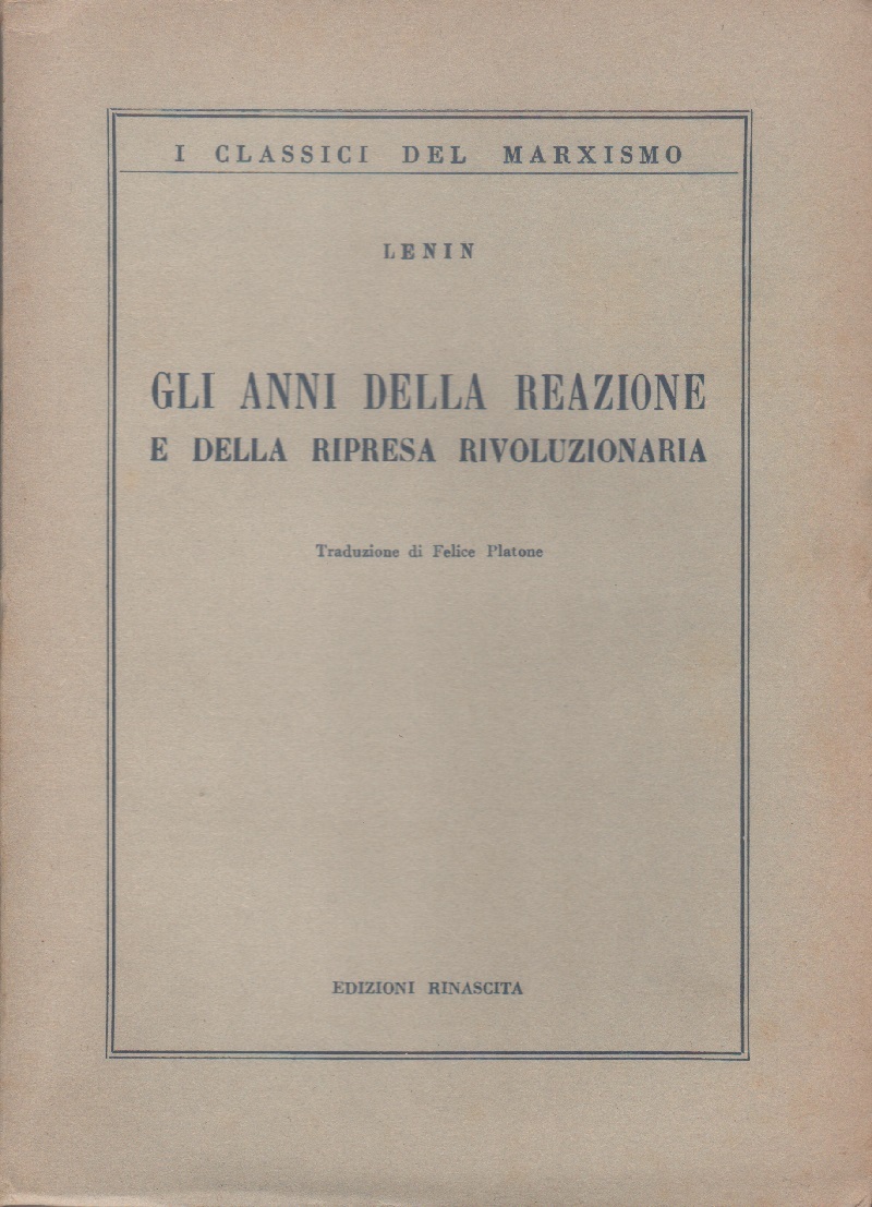 Gli anni della reazione e della ripresa rivoluzionaria - Lenin