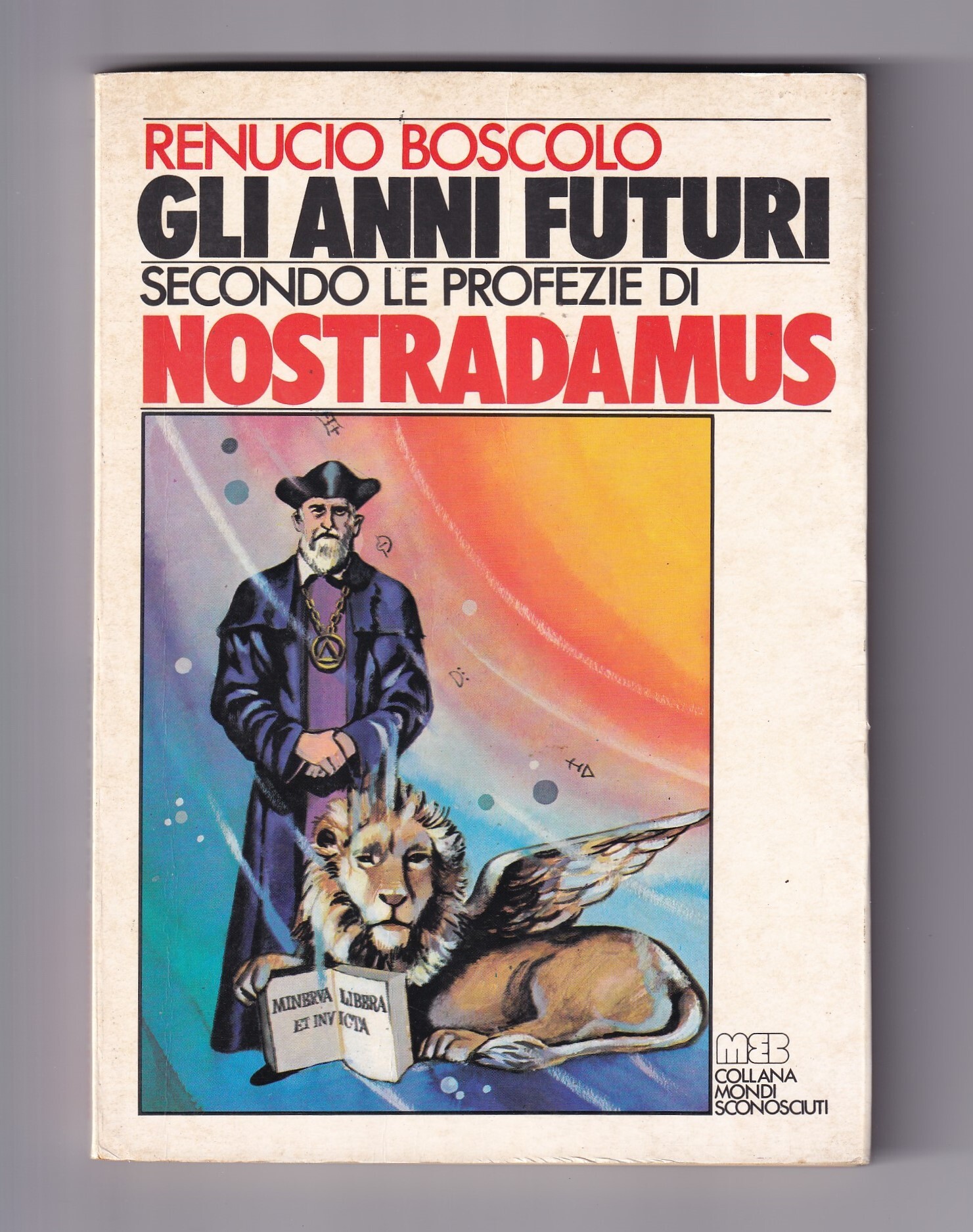 Gli anni futuri secondo le profezie di Nostradamus