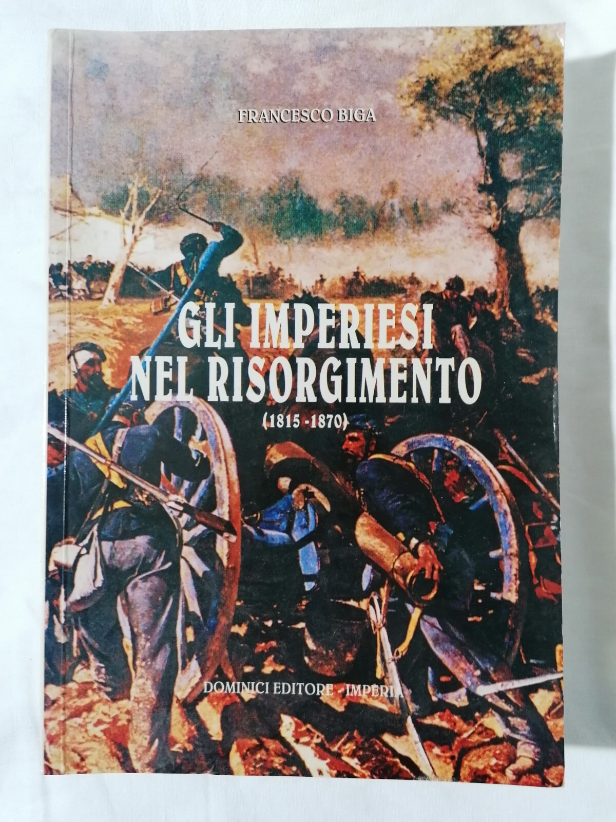 Gli Imperiesi Nel Risorgimento Libro Biga Dominici Storia Oneglia Porto …
