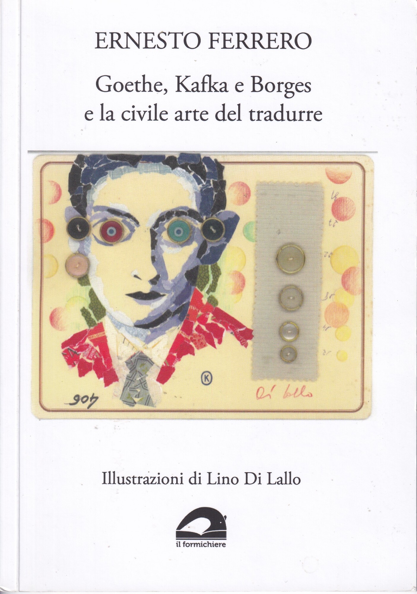 Goethe, Kafka e Borges e la civile arte del tradurre