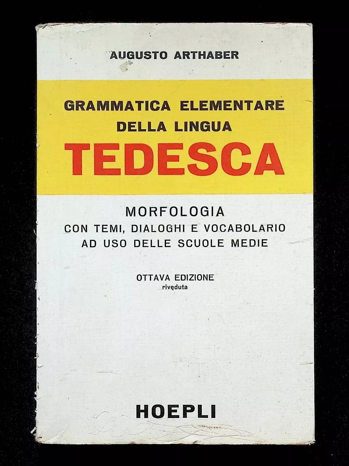 Grammatica Elementare Della Lingua Tedesca Morfologia Libro Arthaber Hoepli 8 …