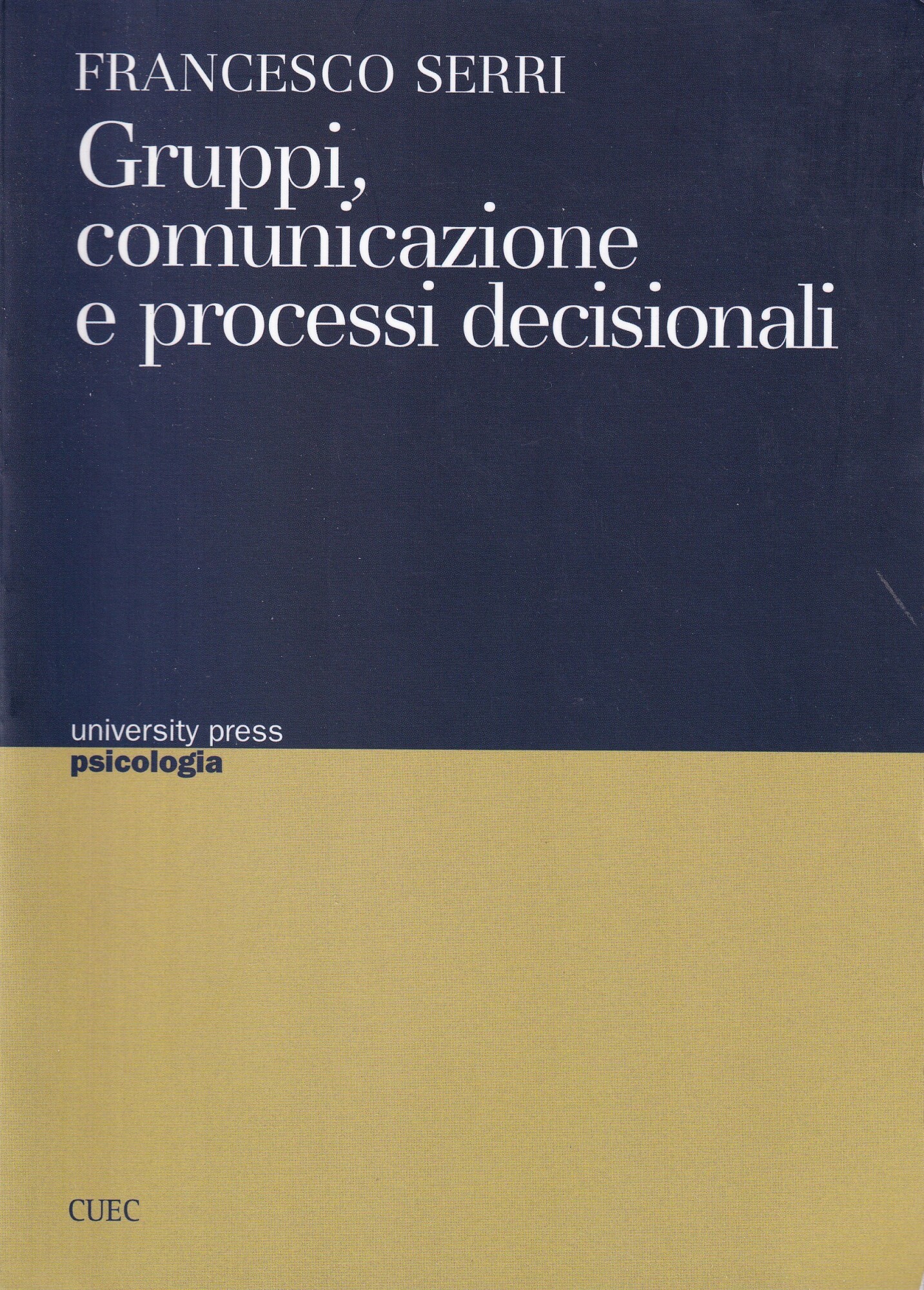 Gruppi, comunicazione e processi decisionali
