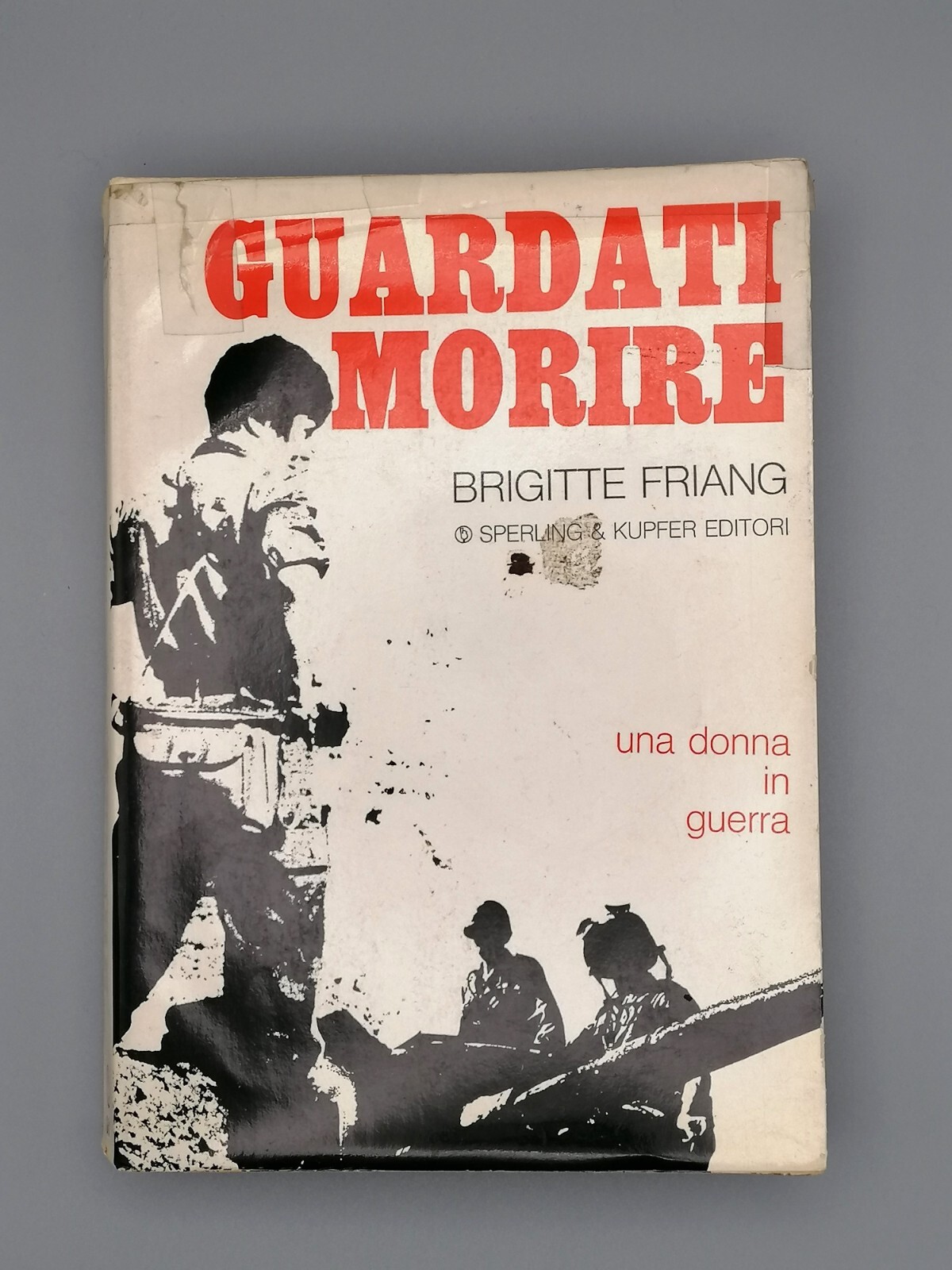 Guardati Morire - Una Donna in Guerra, Libro Brigitte Friang …