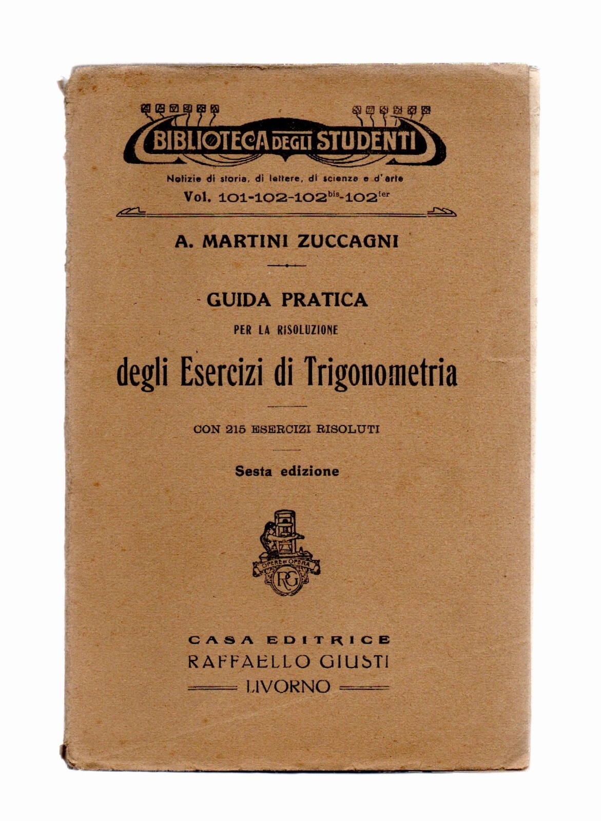 Guida Pratica Esercizi di Trigonometria Martini Zuccagni 6^ Edizione Giusti …