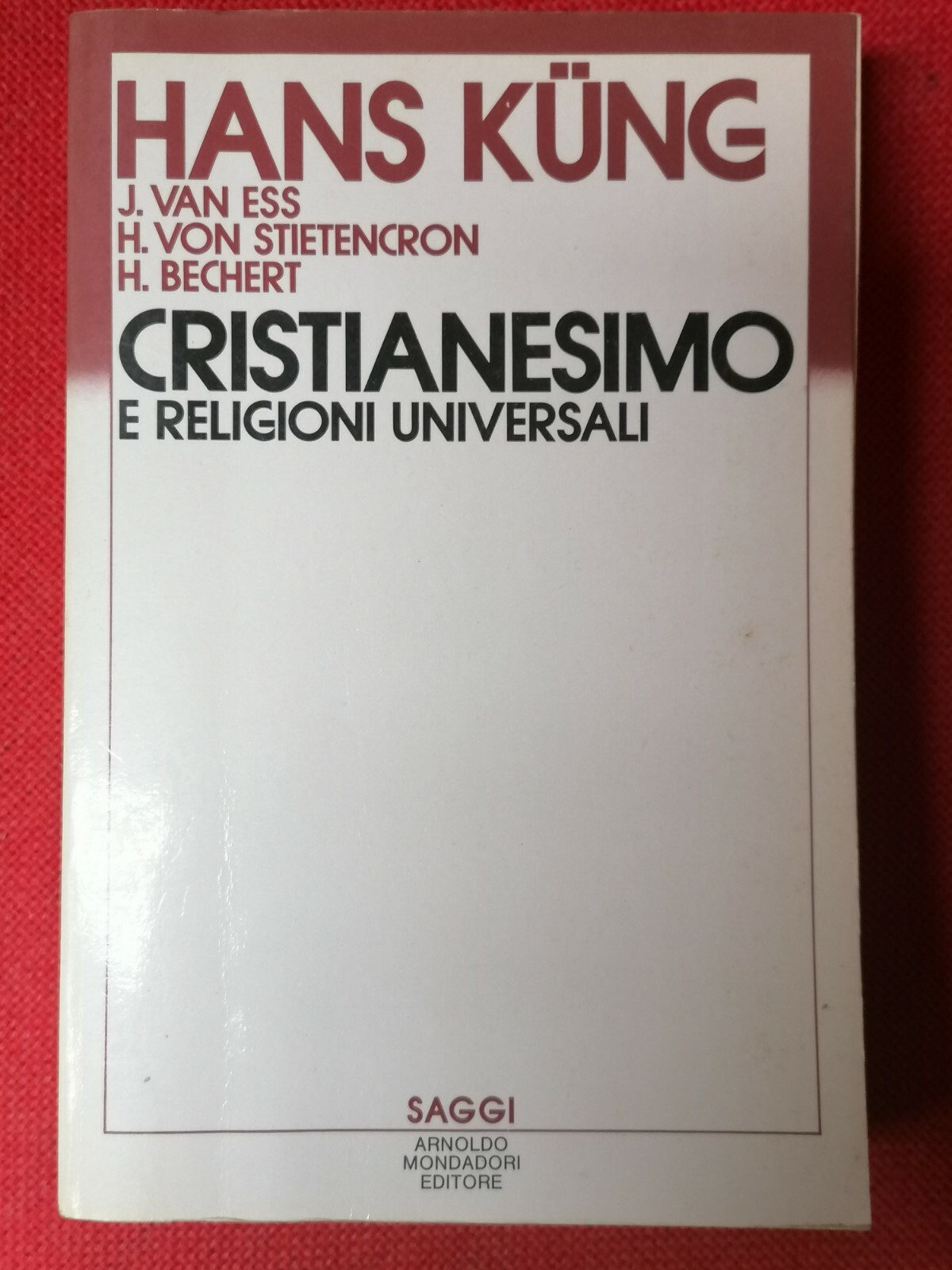 Hans Kung, CRISTIANESIMO e religioni universali - Mondadori 1986 1^ …