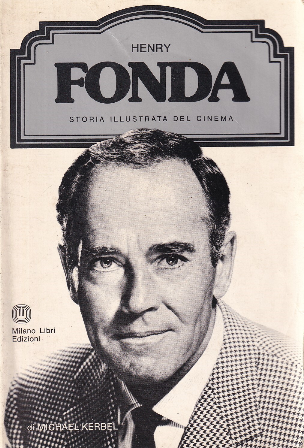 Henry Fonda. Storia Illustrata del Cinema