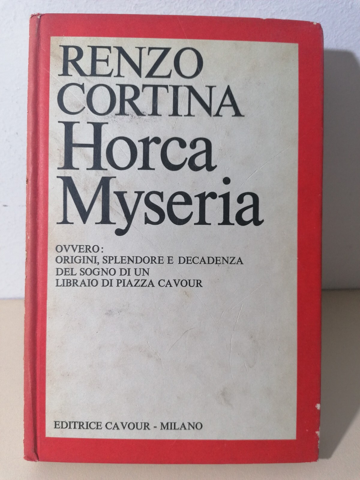 Horca Myseria Libro Renzo Cortina Sogno Di Un Libraio Di …