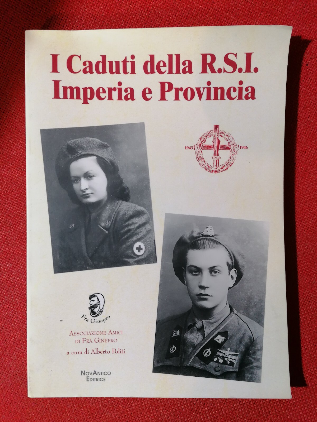 I caduti della R.S.I. Imperia e Provincia Libro 1^ Edizione …