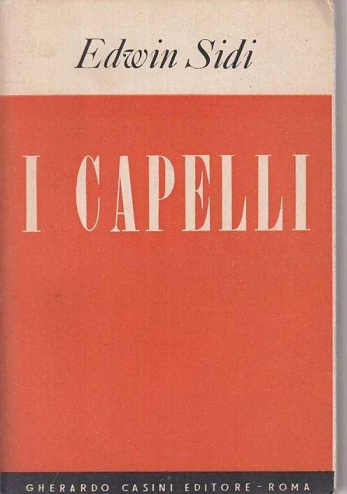 I Capelli - Edwin Sidi, Libro Descrizione Capigliatura Cuoio Capelluto …