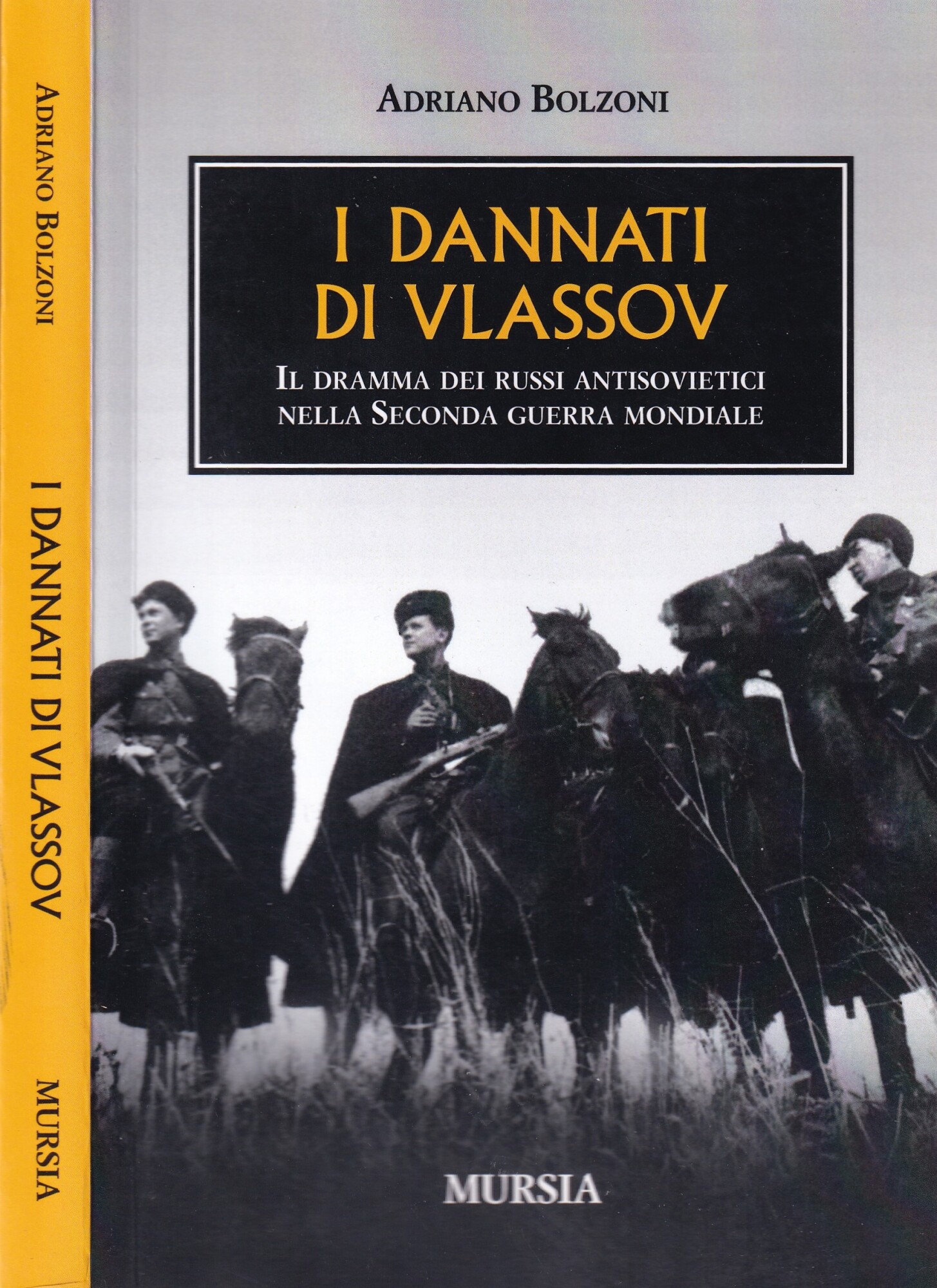 I dannati di Vlassov: Il dramma dei russi antisovietici nella …