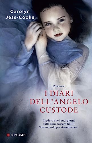 I diari dell'angelo custode - Carolyn Jess-Cooke