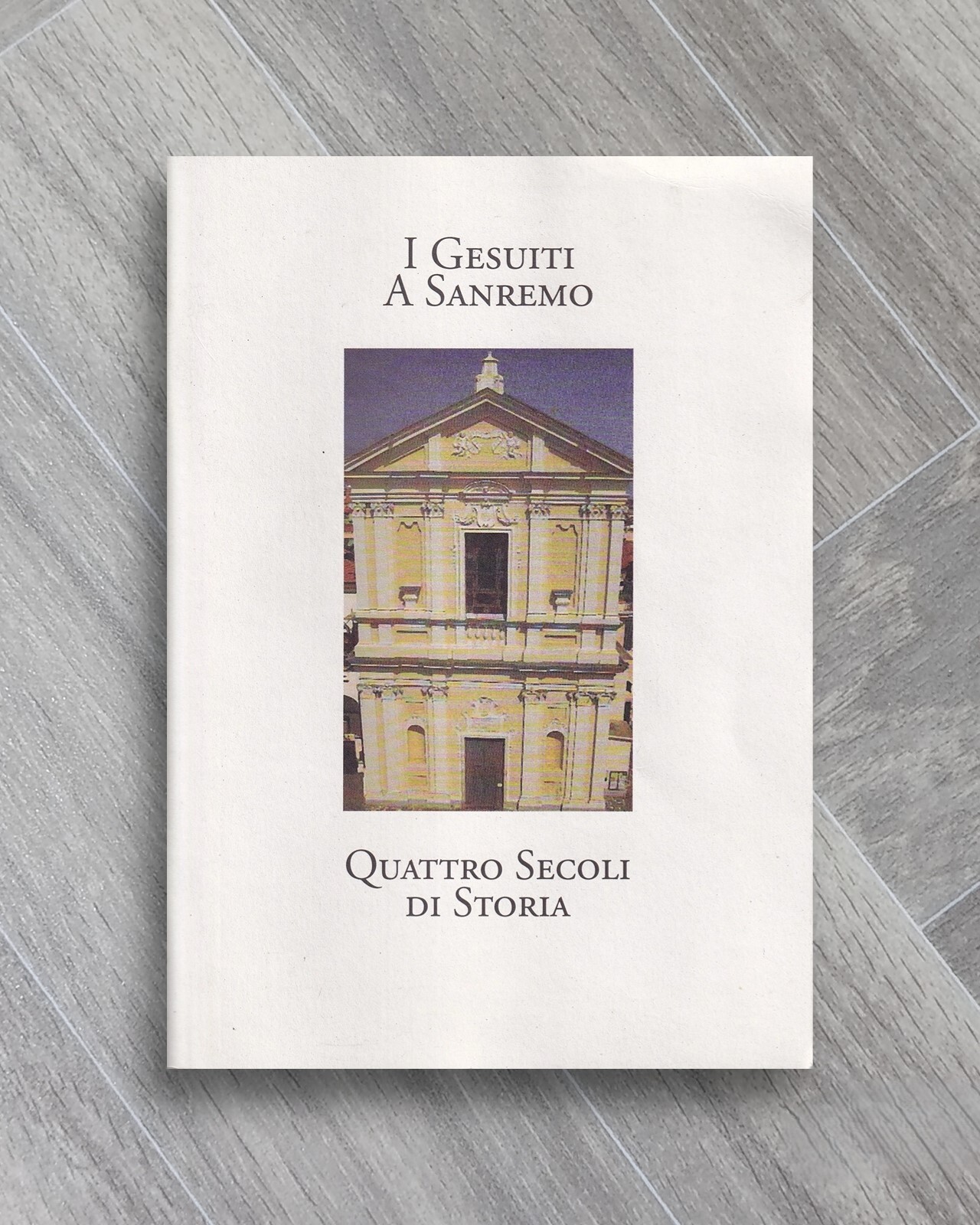 I Gesuiti a Sanremo. Quattro Secoli di Storia