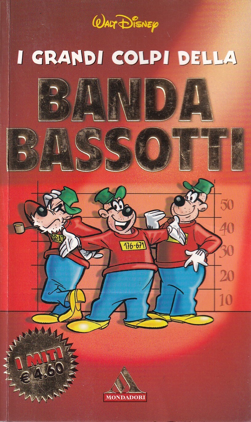 I Grandi Colpi Della Banda Bassotti. I Miti