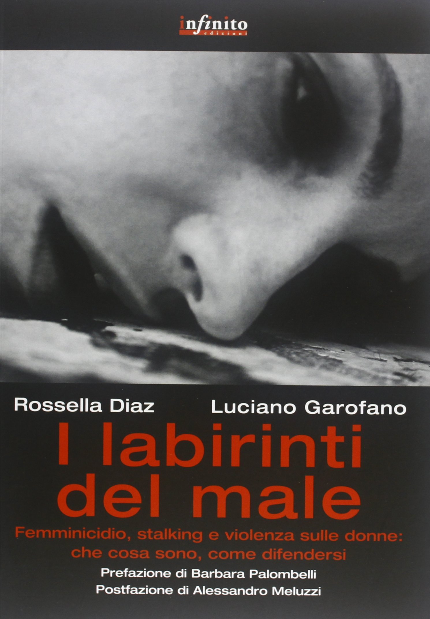 I labirinti del male. Femminicidio, stalking e violenza sulle donne …