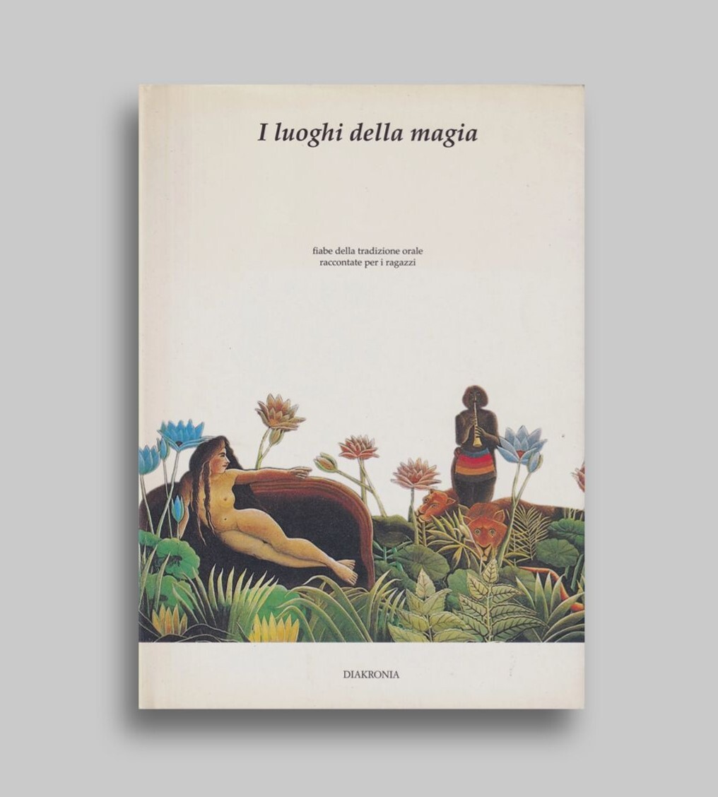 I luoghi della magia. Fiabe della tradizione orale raccontate per …