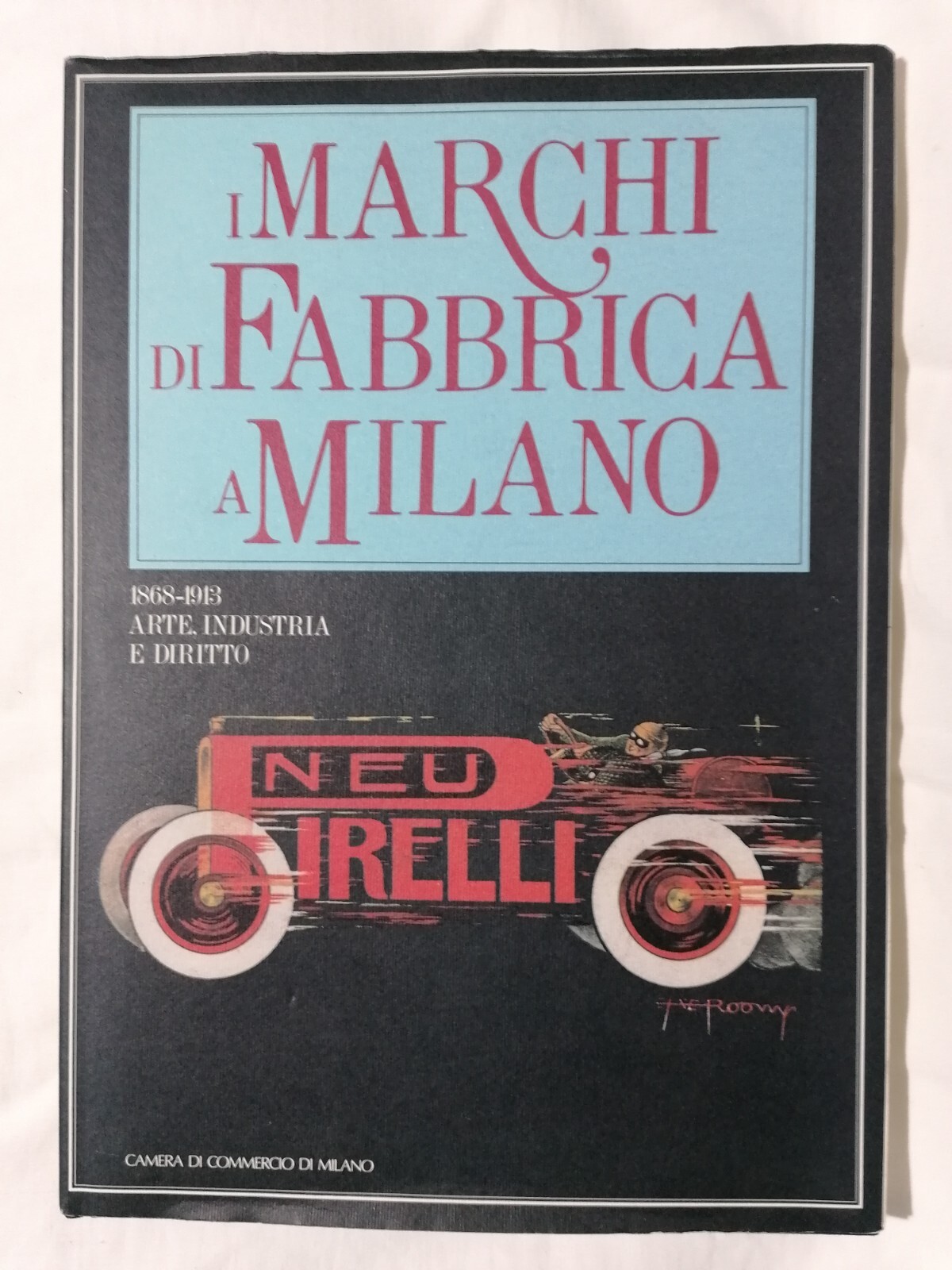 I Marchi Di Fabbrica A Milano Libro Arte Industria Diritto …