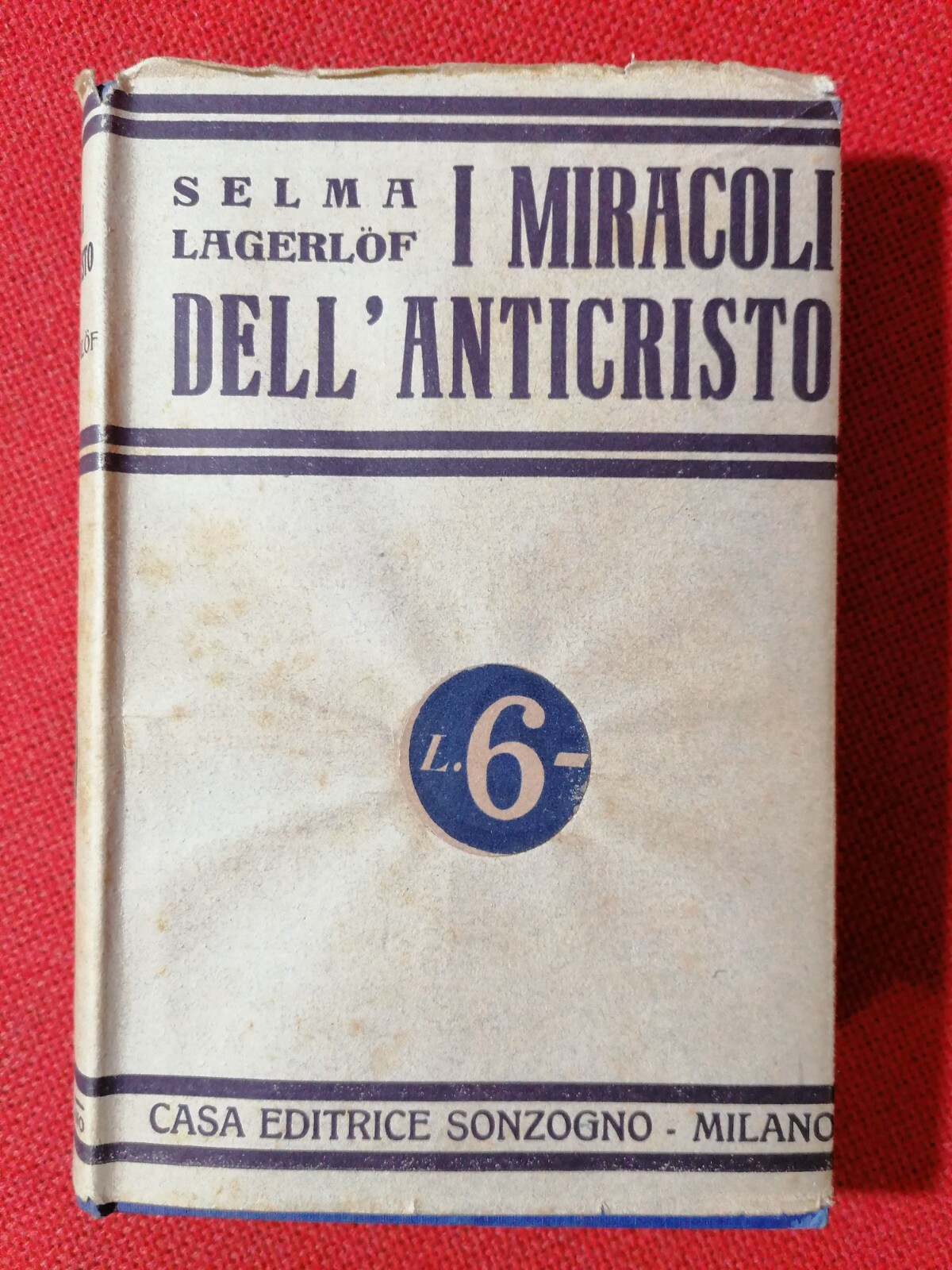 I miracoli dell'Anticristo - Selma Lagerlof, Libro Sonzogno, 1933