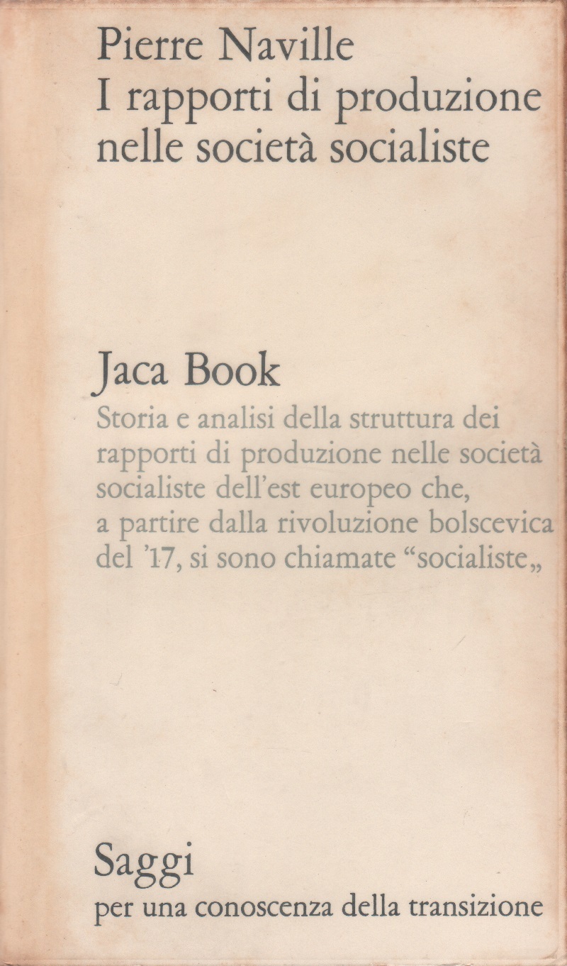 I rapporti di produzione nelle società socialiste - Pierre Naville