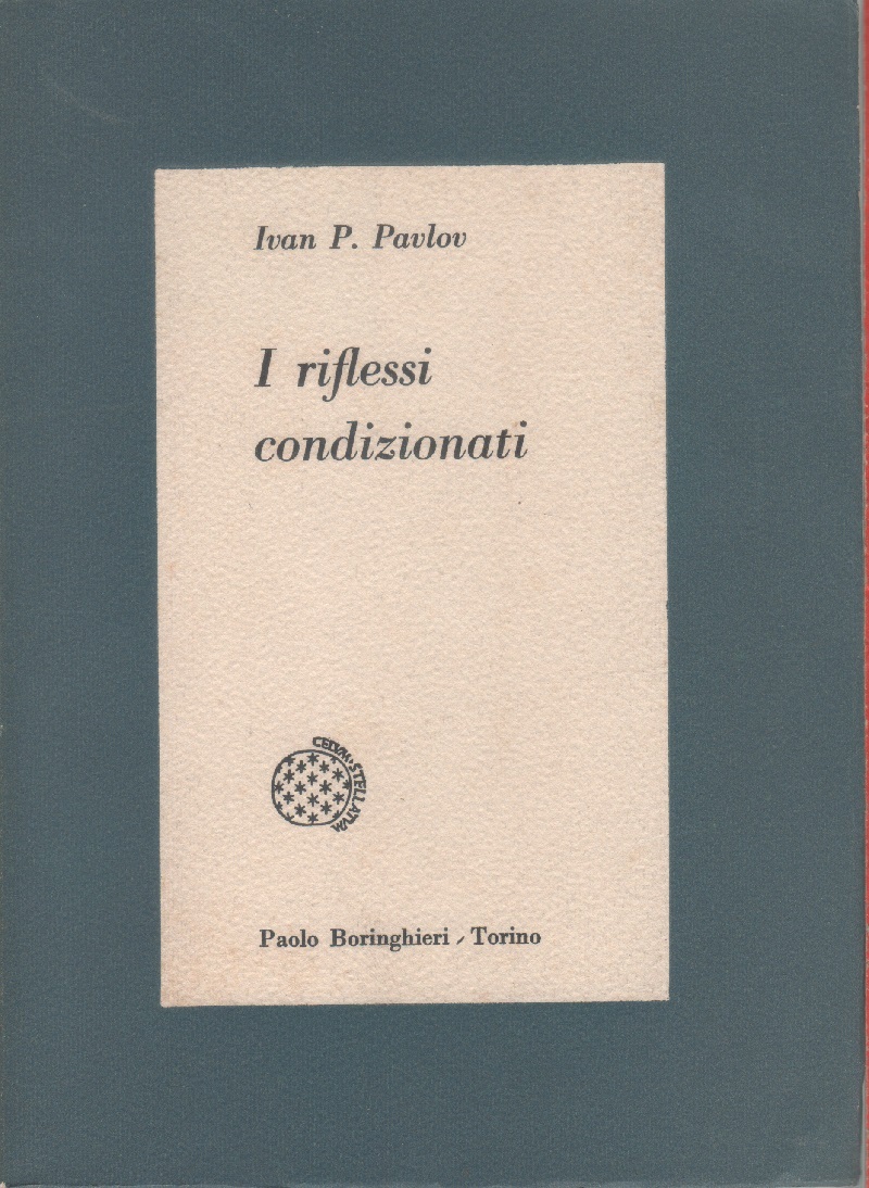 I riflessi condizionati - Ivan P. Pavlov