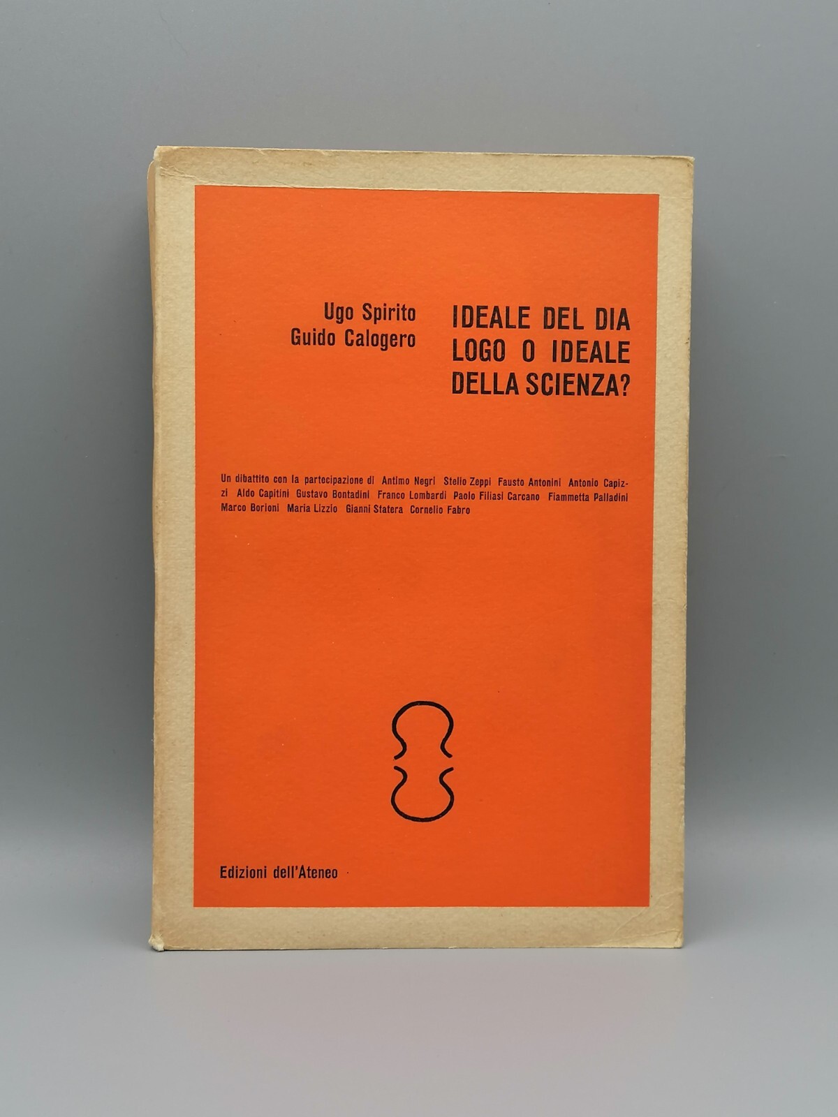 Ideale Del Dialogo o Ideale Della Scienza? Libro Spirito Calogero …