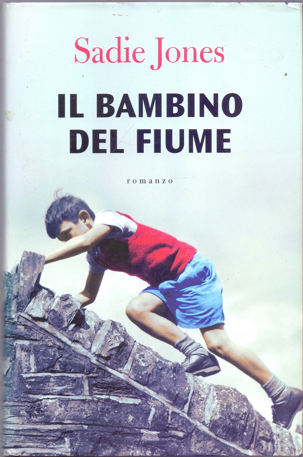 Il bambino del fiume - Sadie Jones