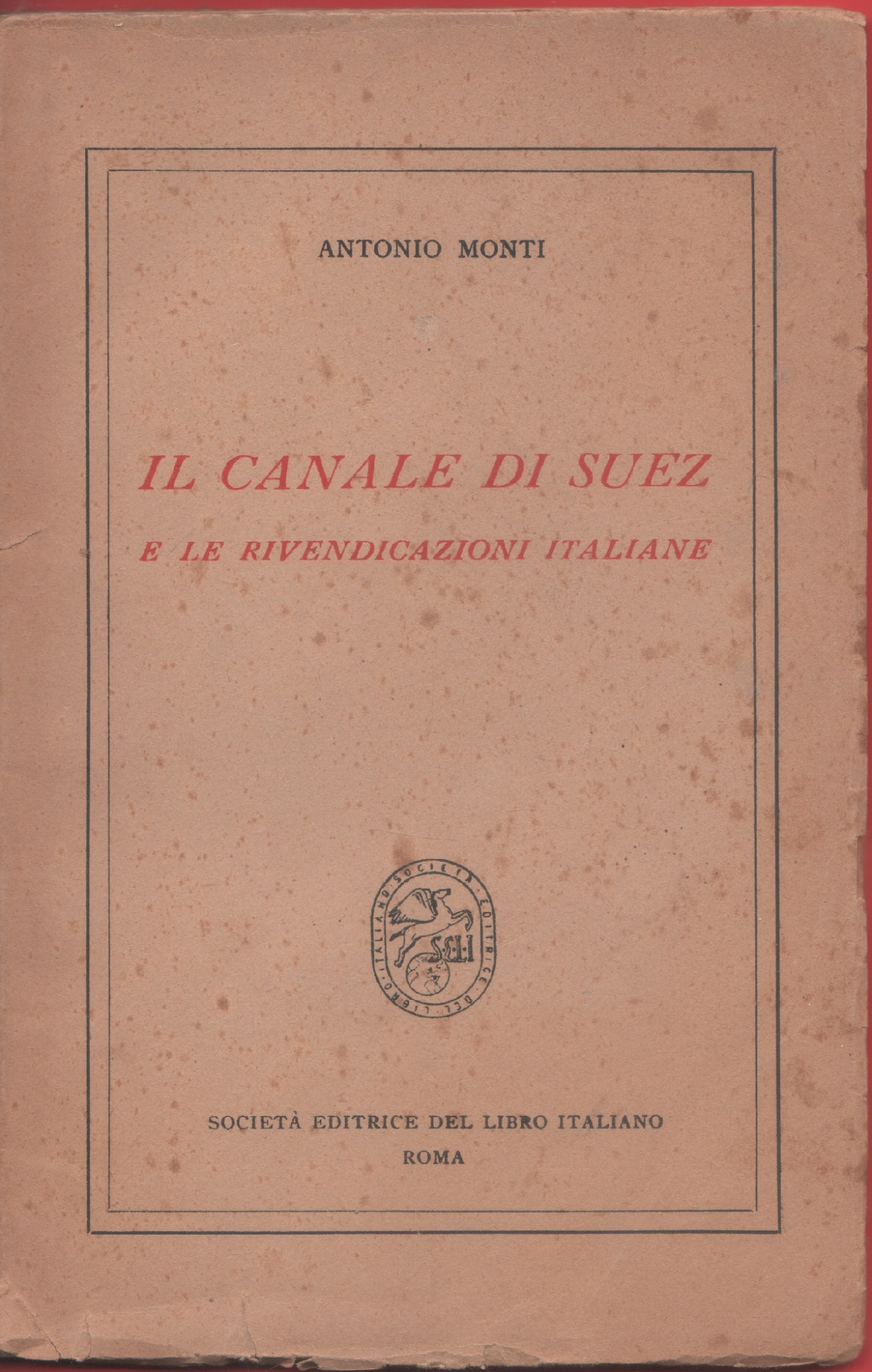 Il canale di Suez e le rivendicazioni italiane - Monti …