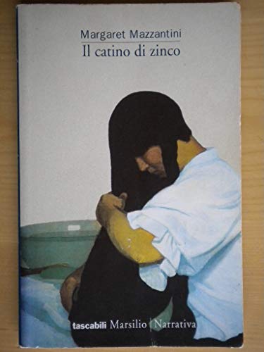 Il catino di zinco Margaret Mazzantini