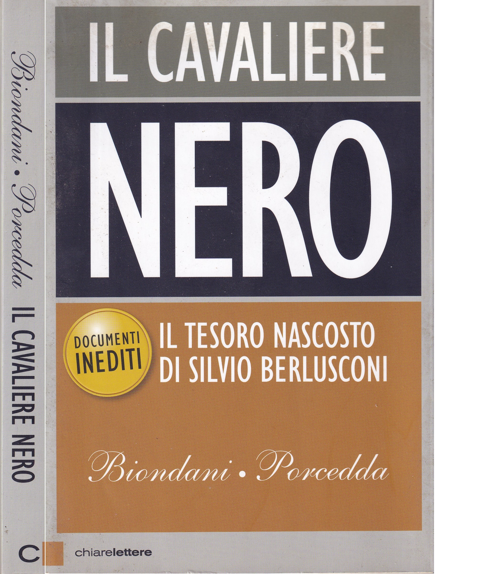 Il cavaliere nero. Il tesoro nascosto di Silvio Berlusconi. Documenti …