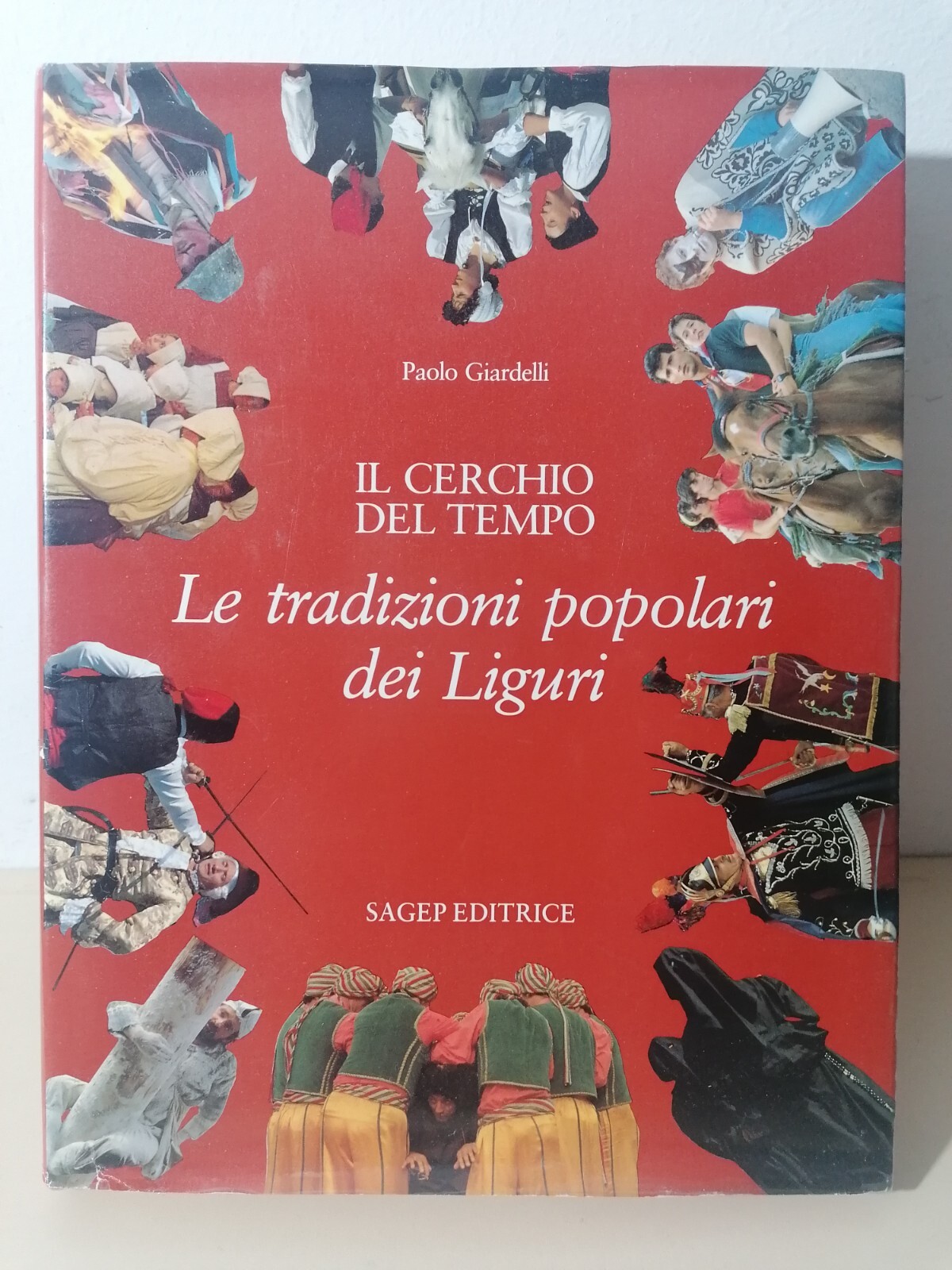 Il Cerchio Del Tempo Tradizioni Popolari Dei Liguri Libro Giardelli …