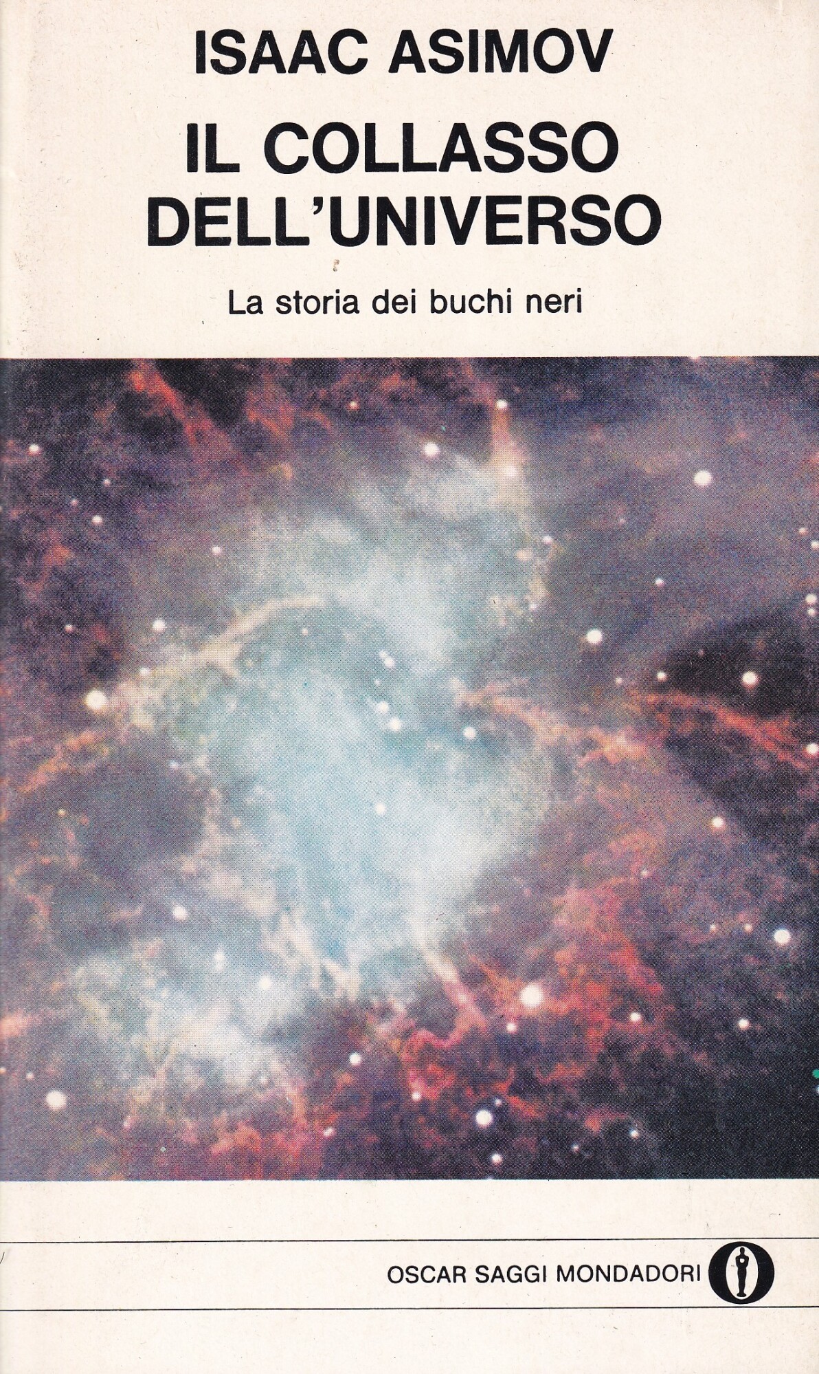 Il Collasso dell'Universo. La Storia dei Buchi Neri