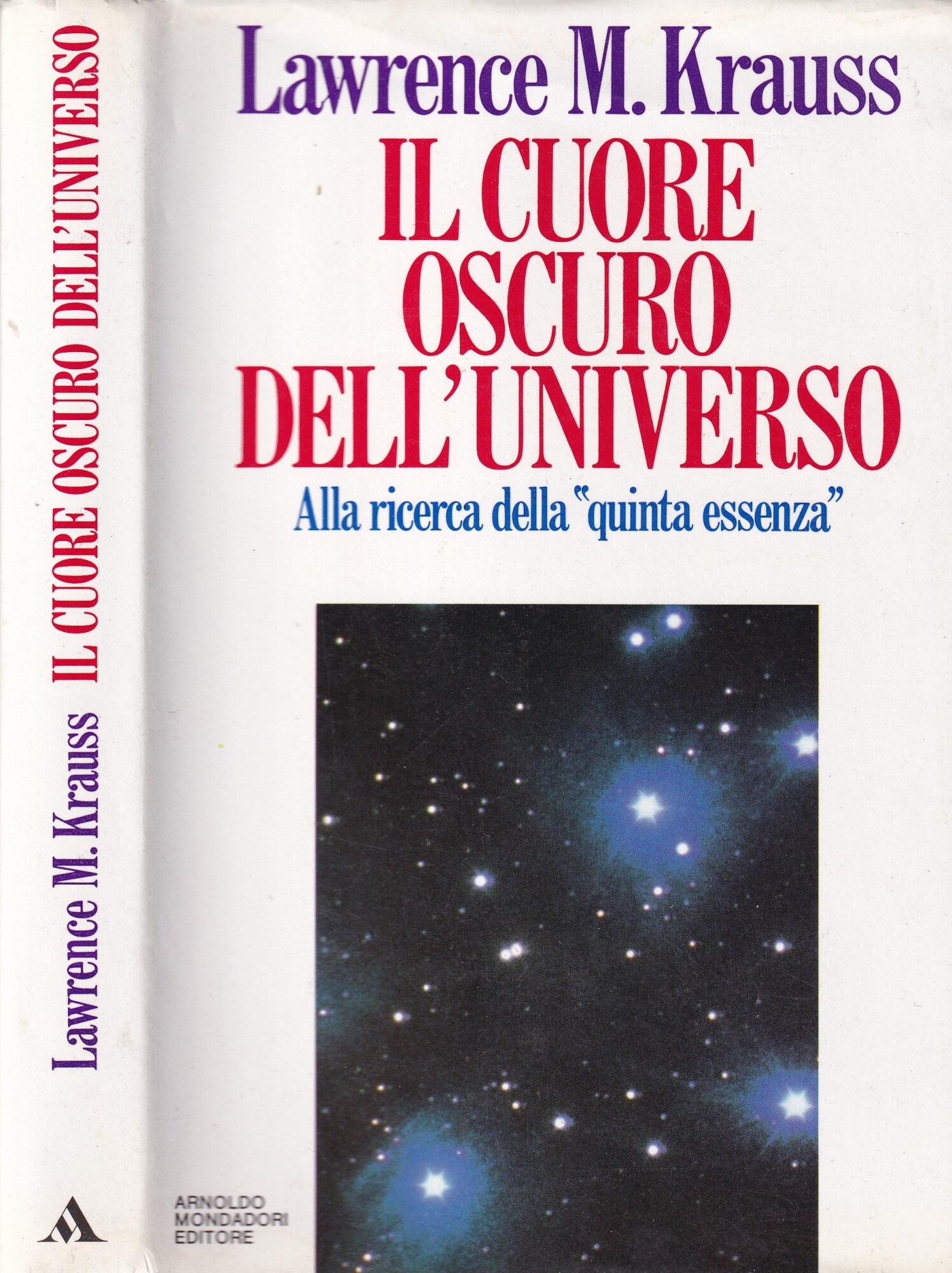 Il cuore oscuro dell'universo. Alla ricerca della «Quinta essenza»