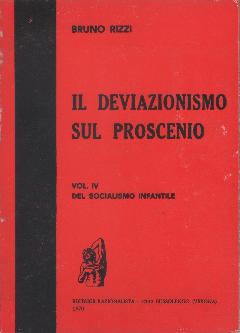 Il deviazionismo sul proscenio. Vol. IV del Socialismo Infantile