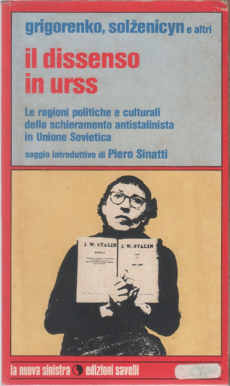 Il dissenso in Urss – P. Griegorenko, A. Solzenicyn e …