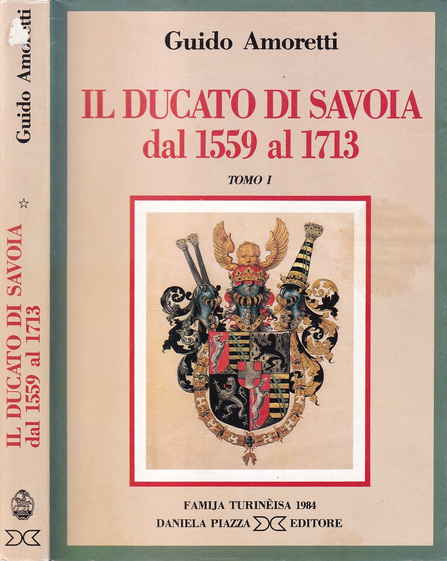 Il Ducato di Savoia dal 1559 al 1713. Tomo I …