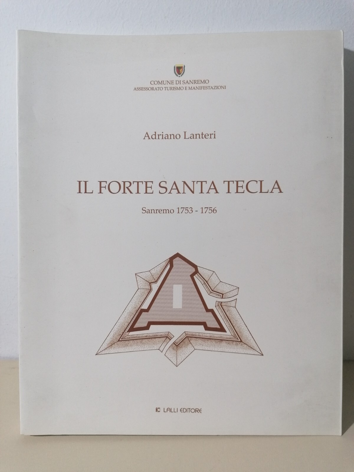 Il Forte Santa Tecla Sanremo 1753 1756 Libro Lanteri Lalli …