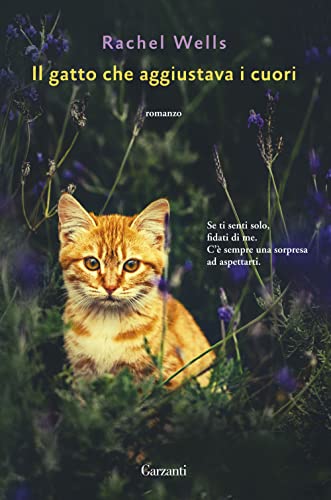 Il gatto che aggiustava i cuori - Rachel Wells