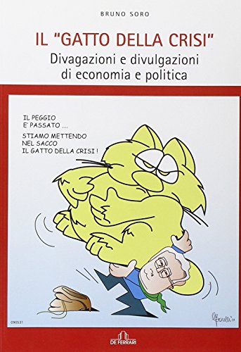 Il gatto della crisi. Divagazioni e divulgazioni di economia e …
