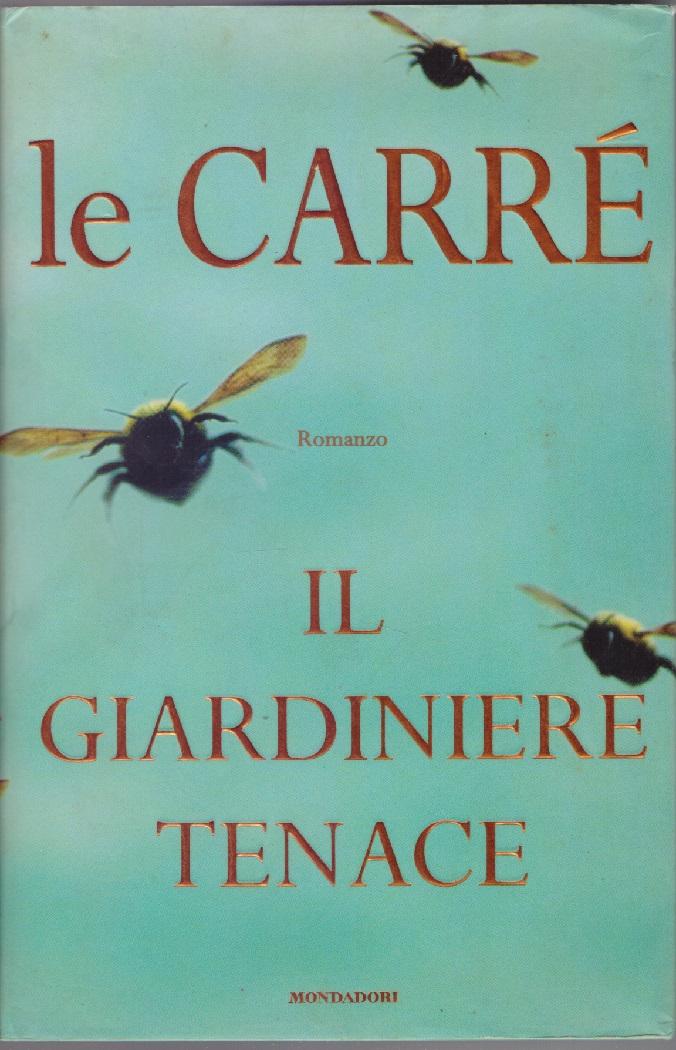 Il giardiniere tenace -John Le Carrè