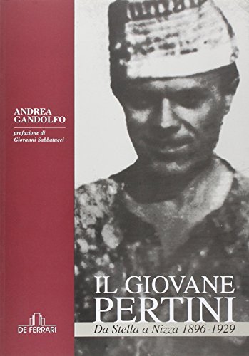 Il giovane Pertini. Da Stella a Nizza 1896-1929