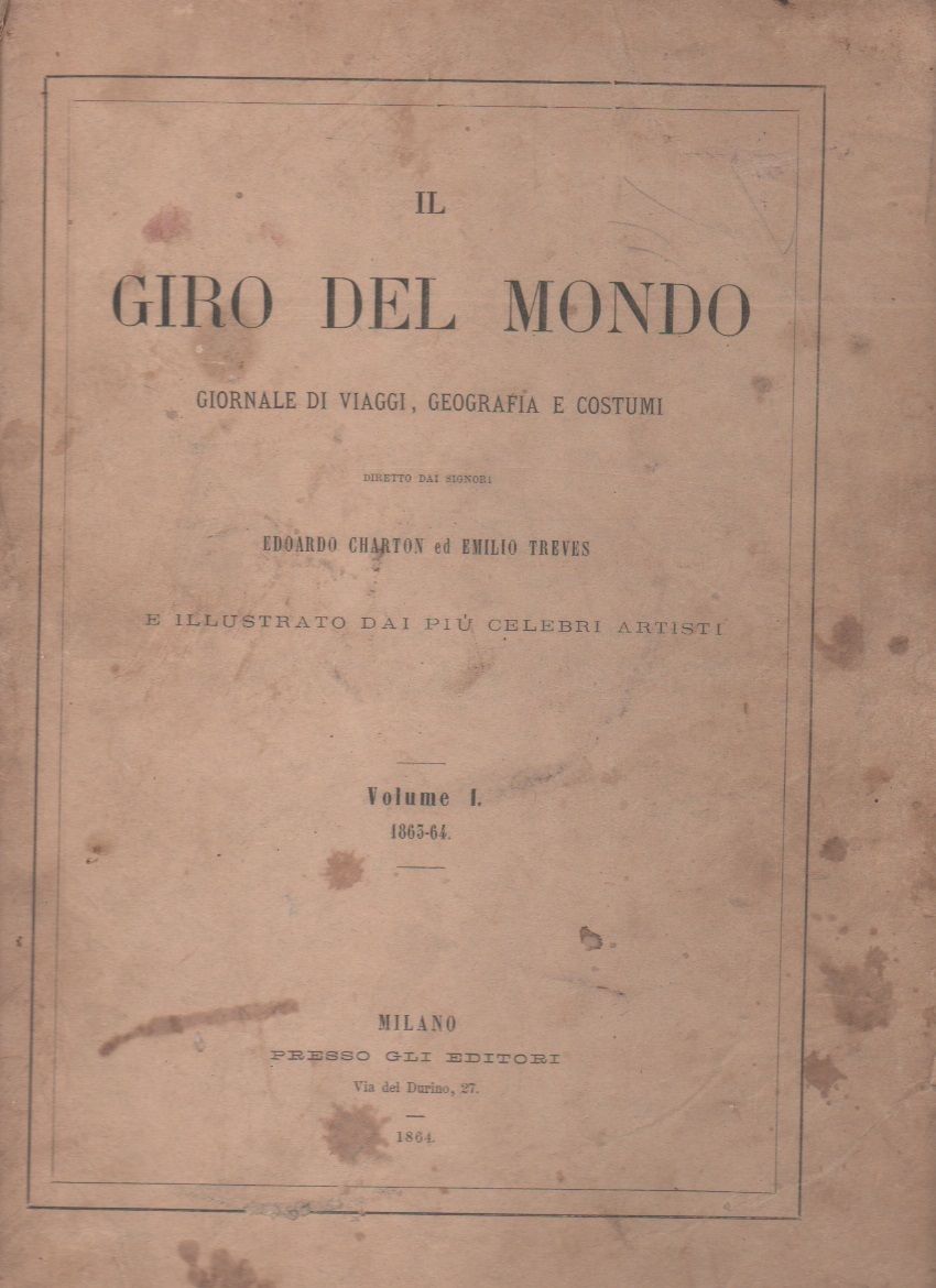 Il giro del mondo. Giornale di viaggi, geografia e costumi. …