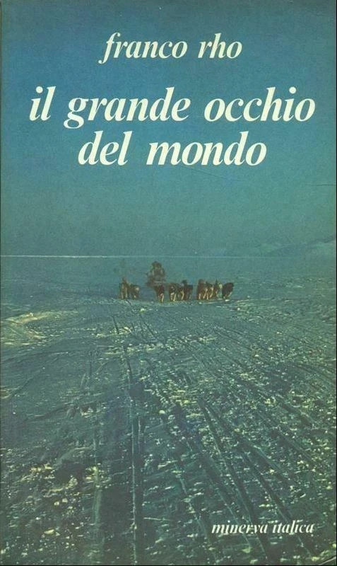 Il Grande Occhio del Mondo Libro Franco Rho Minerva Italica …