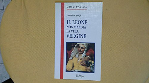 Il leone non mangia la vera vergine - Jonathan Swift