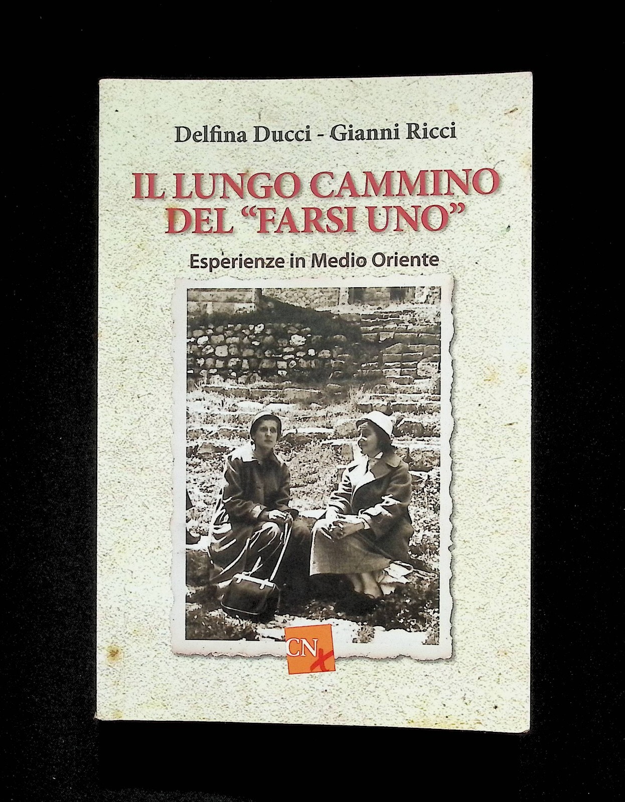 Il lungo cammino del farsi uno Esperienze in Medio Oriente …