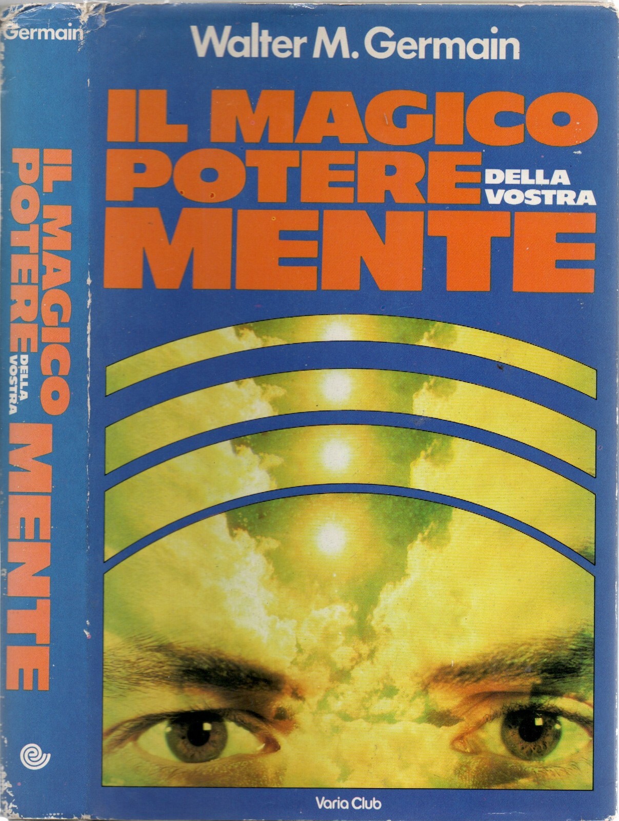 Il Magico Potere Della Vostra Mente Libro Germain Varia Club …