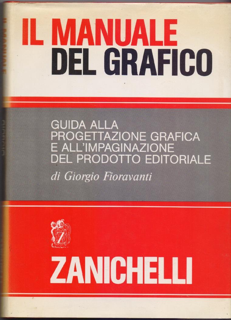 Il manuale del grafico - Giorgio Fioravanti