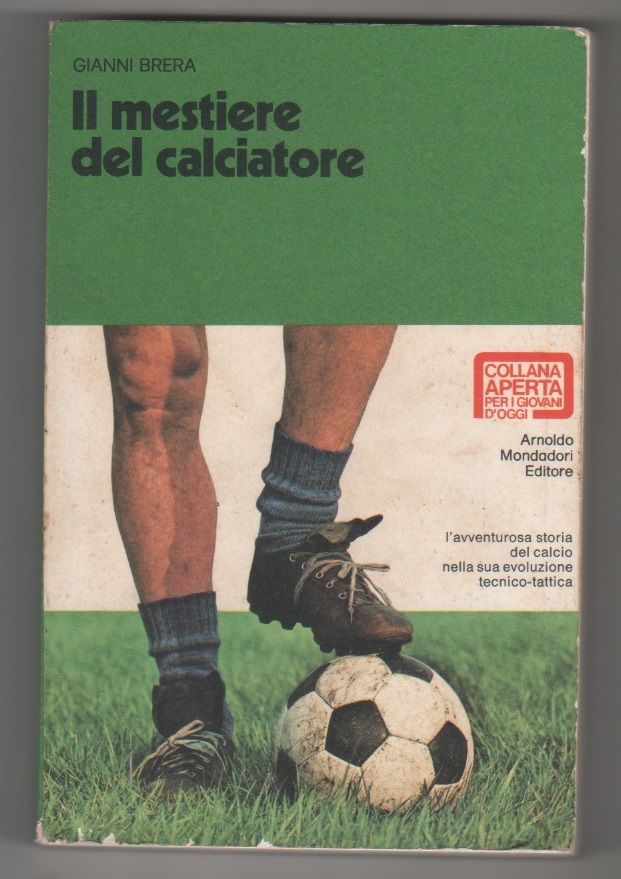 Il mestiere del calciatore - Gianni Brera
