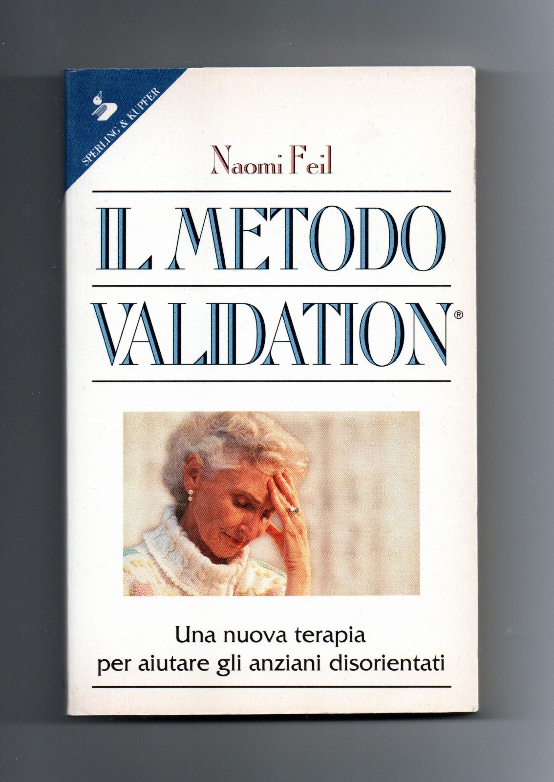 Il Metodo Validation Alzheimer Demenza Senile Libro Naomi Feil 8820022613