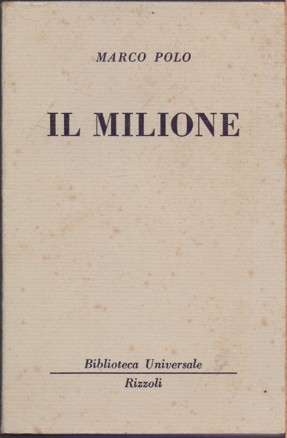 Il Milione - (927 -930 B.U.R.) - Marco Polo